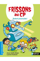 Frissons au cp - robot poursuite !