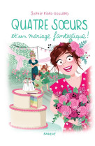 Quatre soeurs - t12 - quatre soeurs et un mariage fantastique !