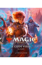 Magic the gathering le guide visuel