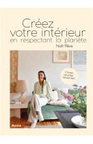 Creez votre interieur en respectant la planete - chinez, recyclez, reinventez !