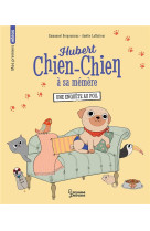 Hubert chien-chien a sa memere - une enquete au poil