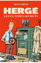 Herge, les ultimes secrets