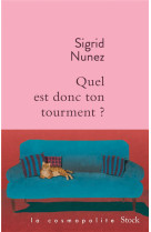 Quel est donc ton tourment ?