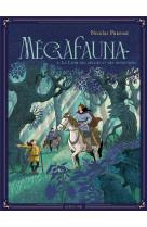 Megafauna - vol02 - le livre des delices et des infortunes