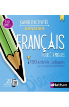 Francais pour etrangers - cahier d-activites - initiation (voie express) 2023