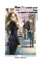 Manga/mon fils semble - mon fils semble avoir ete reincarne dans un autre monde t01