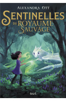 Sentinelles du royaume sauvage. sentinelles du royaume sauvage, tome 1