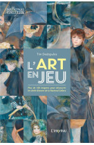 L-art en jeu - plus de 100 enigmes pour decouvrir les chefs-duvre de la national gallery