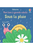 Sous la pluie - mon livre a grands rabats