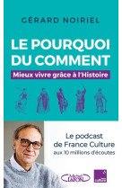 Le pourquoi du comment - mieux vivre grace a l'histoire