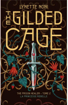 The prison healer - tome 2 - the gilded cage - la princesse rebelle