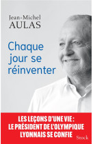 Chaque jour se reinventer