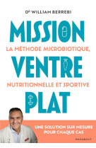 Mission ventre plat - la methode microbiotique nutritionnelle et sportive - une solution sur mesure