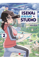 Isekai anime studio - t02 - isekai anime studio - vol. 02