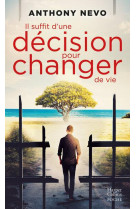 Il suffit d-une decision pour changer de vie