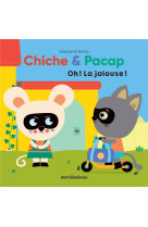 Chiche & pacap - oh ! la jalouse !