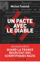 Un pacte avec le diable - quand la france recrutait des scientifiques nazis