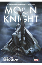 Moon knight : au bout du rouleau