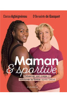 Maman et sportive - preserver son corps et retrouver la forme apres bebe