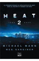 Heat 2 - le premier roman de michael mann, suite du film heat