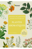 Plantes aromatiques - manuel du jardinier