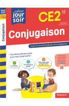 Conjugaison ce2 - cahier jour soir - concu et recommande par les enseignants