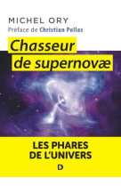 Chasseur de supernovae - les phares de l'univers