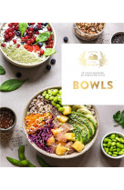 Bowls - 60 recettes gourmandes qui tiennent dans un bol