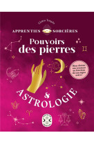 Pouvoirs des pierres & astrologie - bien choisir ses cristaux en fonction de son signe astro !