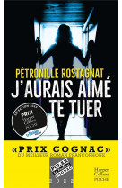 J-aurais aime te tuer - un thriller captivant recompense par le prix cognac du meilleur roman franco