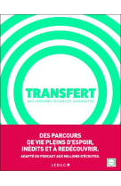 Transfert - le livre - des histoires intimes et inspirantes