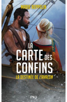 La carte des confins - tome 3 la destinee de l-avalon