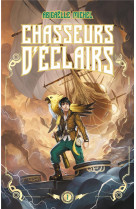 Chasseurs d-eclairs - tome 1 - le capitaine disparu