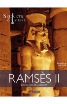 Ramses ii par secrets d-histoire  - aux origines de la legende