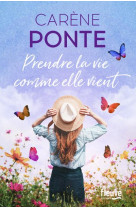 Prendre la vie comme elle vient