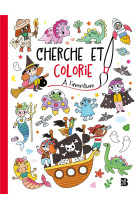 Cherche et colorie - a l'aventure