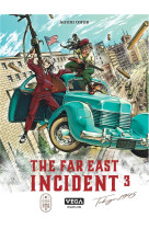 The far east incident - tome 3