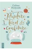 Rupture, tarot et confiture