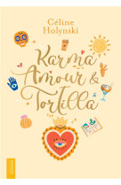 Karma, amour & tortilla