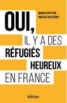 Oui, il y a des refugies heureux en france