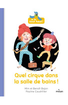 Quel cirque dans la salle de bains !