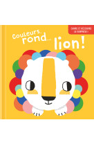 Couleurs, rond lion ! ouvre et decouvre la surprise !