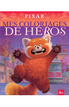 Pixar - mes coloriages de heros