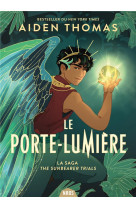 Le porte-lumiere - la saga sunbearer trials