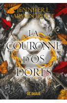 La couronne d-os dores (broche) - tome 03