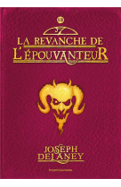 L'epouvanteur, tome 13 - la revanche de l'epouvanteur