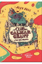 Le club du calmar geant - vol02 - l-ile des pirates