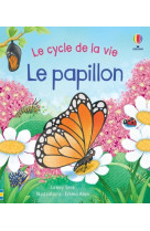 Le papillon - le cycle de la vie