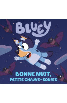 Bluey - bonne nuit, petite chauve-souris