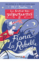 La saison des debutantes - tome 2 - fiona la rebelle